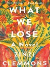 Cover image for What We Lose